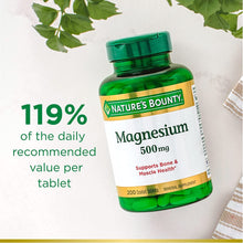 Load image into Gallery viewer, Nature’s Bounty Magnesium, Bone and Muscle Health, Tablets, 500 mg, 200 Ct